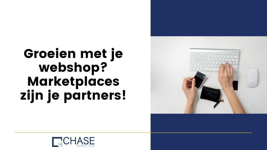 Groeien met je webshop? Marketplaces zijn je partners!